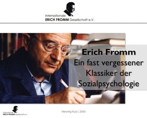 Erich Fromm – ein fast vergessener Klassiker der Sozialpsychologie